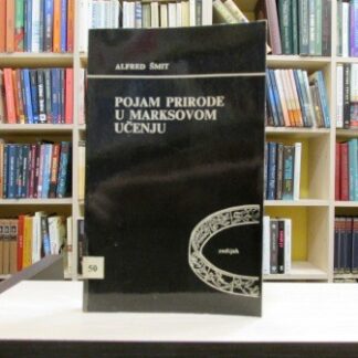 POJAM PRIRODE U MARKSOVOM UČENJU - ALFRED ŠMIT