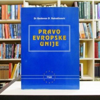 PRAVO EVROPSKE UNIJE - RADOVAN D. VUKADINOVIĆ