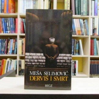DERVIŠ I SMRT - MEŠA SELIMOVIĆ