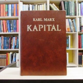 KAPITAL: Kritika političke ekonomije - KARL MARKS