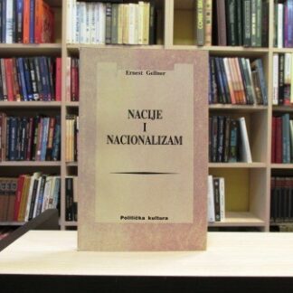NACIJE I NACIONALIZAM - ERNEST GELLNER