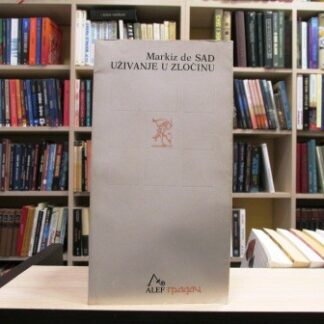 UŽIVANJE U ZLOČINU - MARKIZ DE SAD
